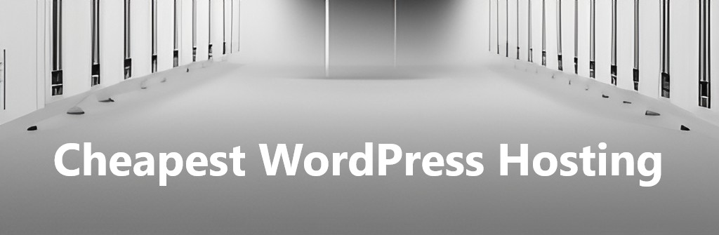 Cheapest WordPress Hosting